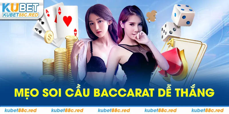 Mẹo soi cầu Baccarat Dễ Thắng