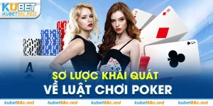 Luật Chơi Poker Trực Tuyến Đơn Giản, Dễ Hiểu Tại Nhà Cái