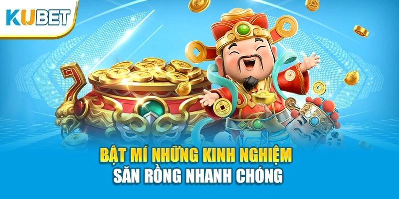 Bật mí những kinh nghiệm săn rồng nhanh chóng