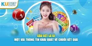 Cầu Bệt Là Gì - Những Thông Tin Thành Viên Kubet Cần Nhớ Kỹ