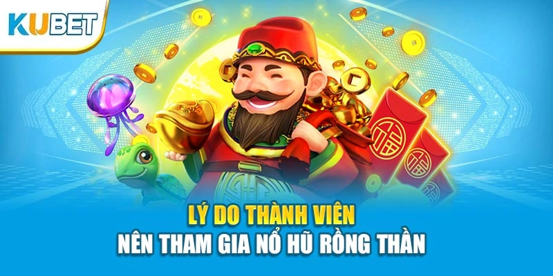 Nổ Hũ Rồng Thần KUBET - 6 Chiến Lược Giúp Thắng Dài Hạn
