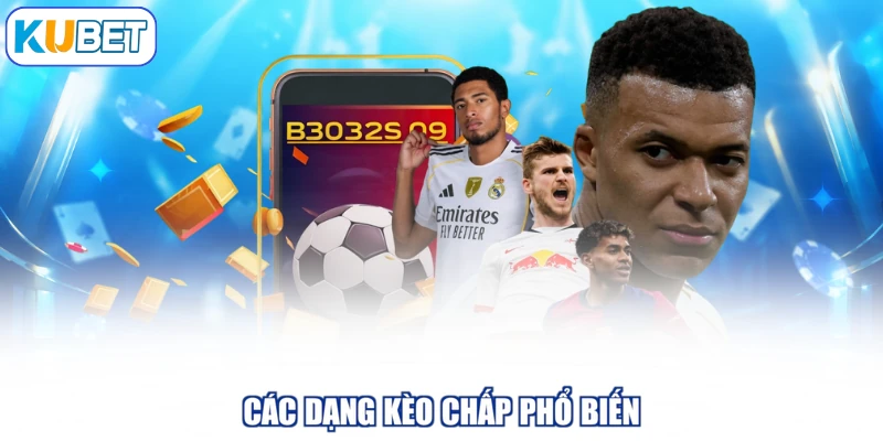 Các dạng kèo chấp phổ biến