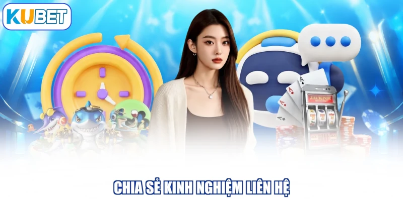 Chia sẻ kinh nghiệm liên hệ