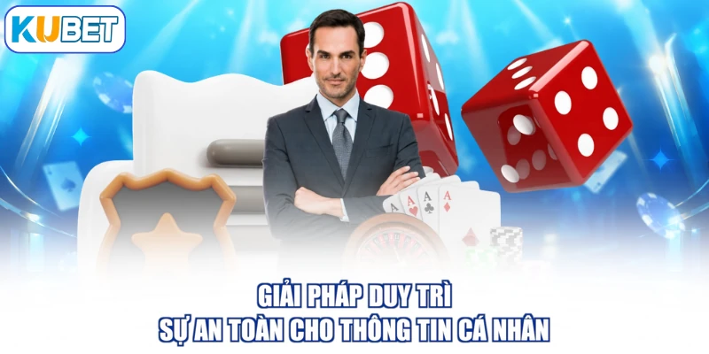 Giải pháp duy trì sự an toàn cho thông tin cá nhân