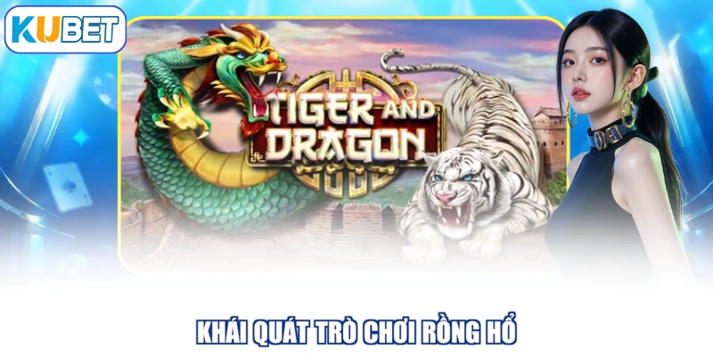 Khái quát trò chơi Rồng Hổ