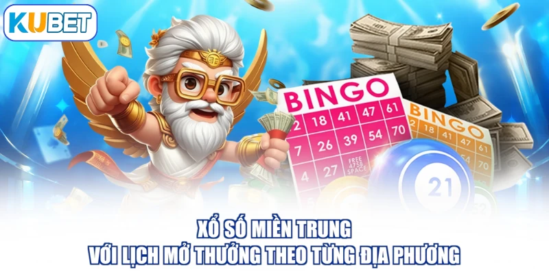 Xổ số miền trung với lịch mở thưởng theo từng địa phương